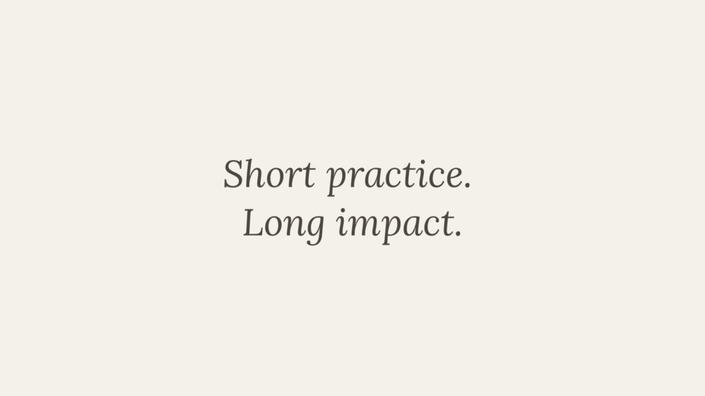 Graphic with the quote “Short practice. Long impact.” in clean, minimal typography